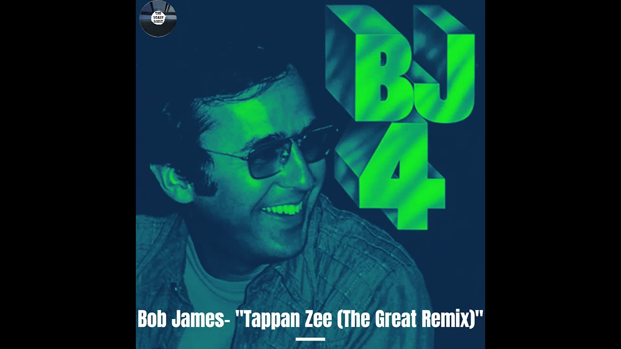 Bob James- "Tappan Zee (The Great Remix)"