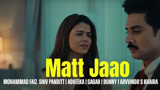 Mohammad Faiz - Matt Jaao Shiv Panditt Adveeka Sagar Bunny Arvvindr S Khaira
