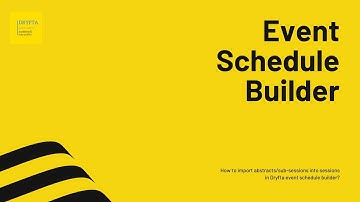 How to import abstracts/sub-sessions into sessions in Dryfta event schedule builder?