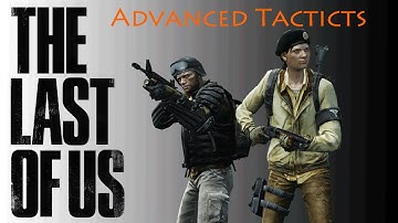 The Last of Us | Advanced Tactics Episode 1