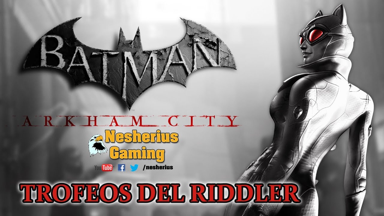 Batman Arkham City: Trofeos del Riddler - Gatúbela - YouTube
