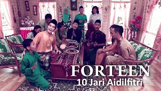 '10 Jari Aidilfitri' - FORTEEN ( MTV)