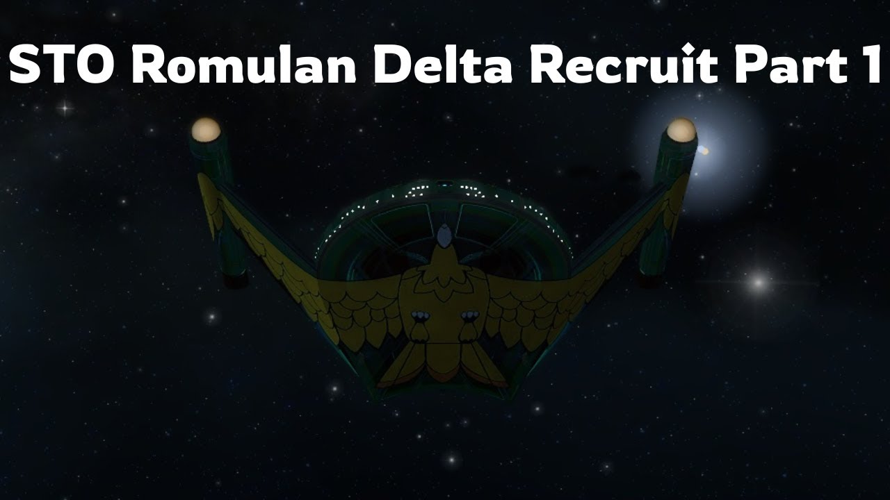 STO Romulan Delta Recruit Part 1