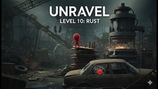 Unravel Playthrough | Level 10: Rust - Full Walkthrough, Snowfall Achievement & All Secrets!