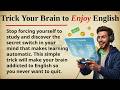 Trick Your Brain to Enjoy English || 🧠✨ Learn English Through Story Level 2 || Graded Reader 🎧