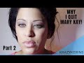 Why I Quit Mary Kay Part 2 | MLM Not For Me