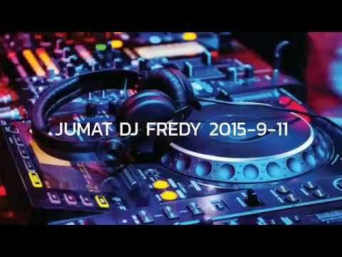 JUMAT DJ FREDY 2015-9-11 | HBD RISWAN BOOM FROM BOOM BERSAUDARA, BERKUMPUL KEMBALI MMC