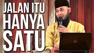 Jalan Itu Hanya Satu - Ustadz Rizal Yuliar Putrananda, Lc