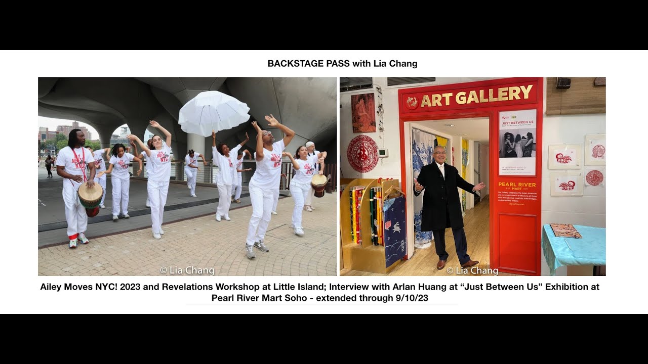 Episode 46: Ailey Moves NYC 2023, Arlan Huang Exhibition at Pearl River Mart Soho