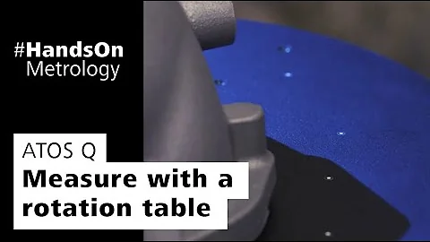 3D scanning with ATOS Q: Measure with the automatic rotation table