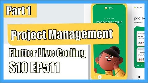 [Flutter] Flutter Live Coding EP511 (Project Management Part 1)