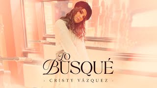 Cristy Vázquez - Lo Busqué