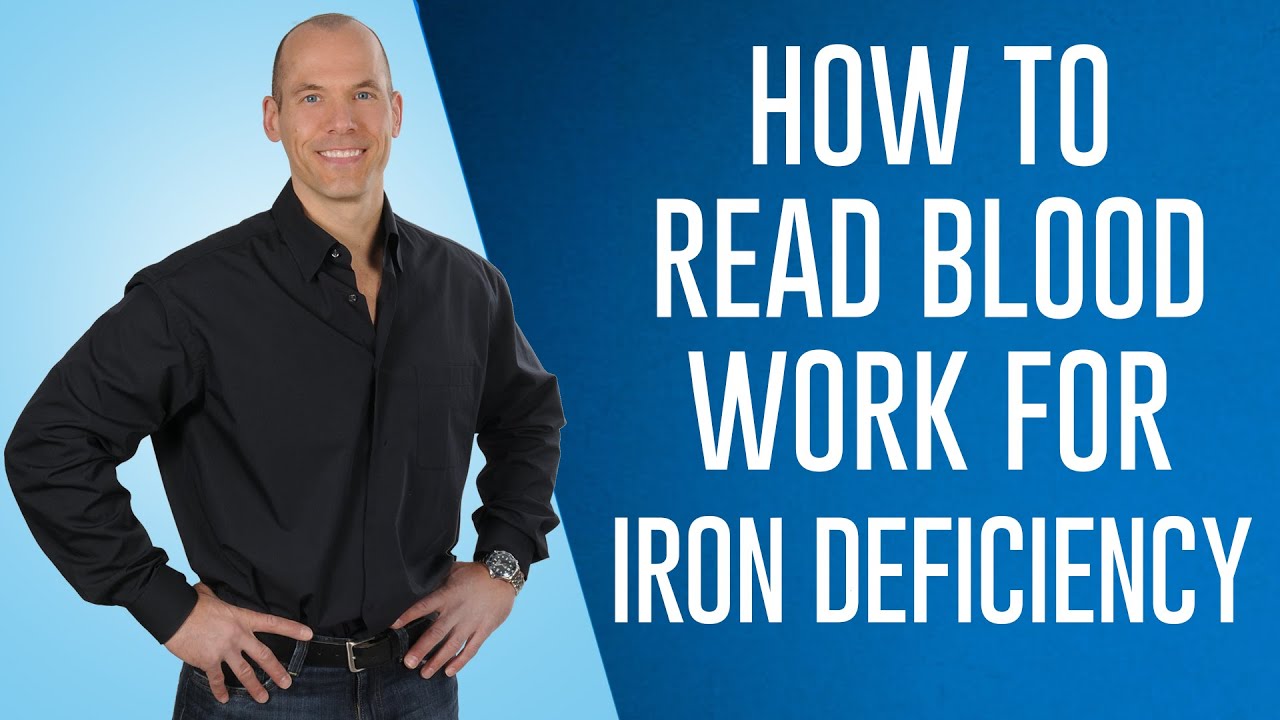 HOW TO READ BLOOD WORK FOR IRON DEFICIENCY YouTube