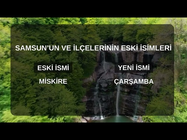 Samsun ve İlçelerinin Eski ve Yeni İsimleri