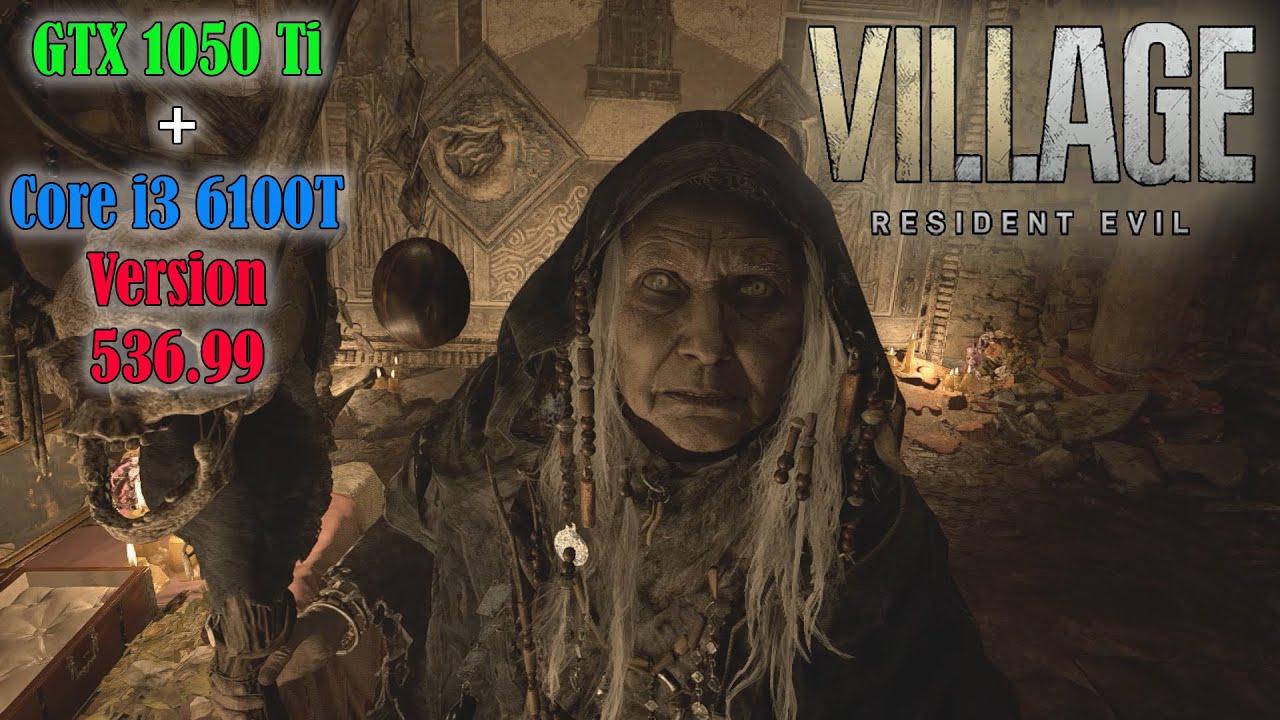 RE Village Benchmark 1050 Ti August 2023 Nvidia Version 536.99 With Intel Core i3 6100T