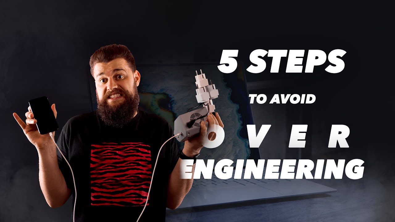 5 Simple Steps to Avoid OVER ENGINEERING (5m Friday #10) - YouTube