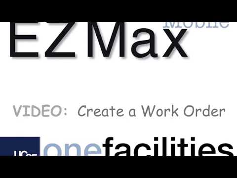 Video - EZ Max - Create WO