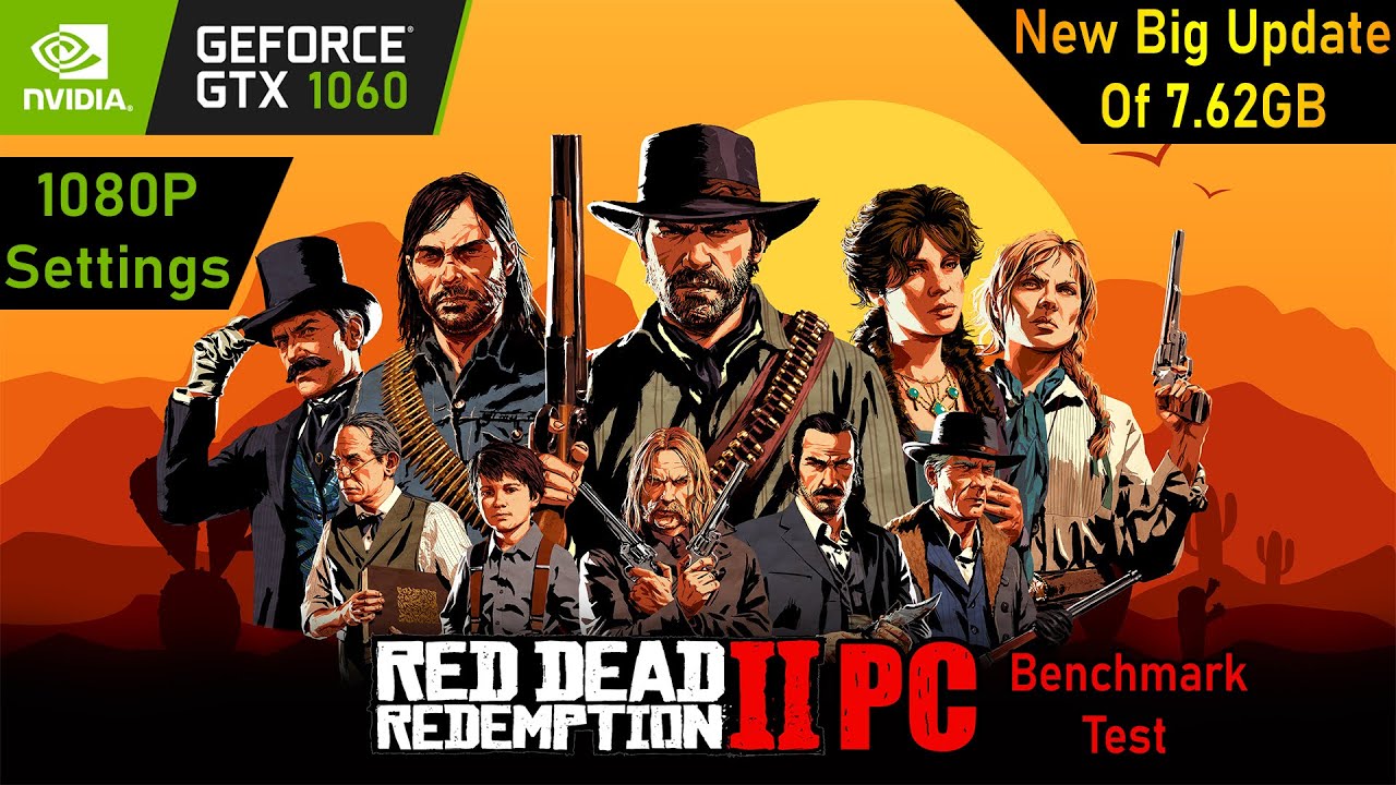 GTX 1060 + I5 8400 Red Dead Redemption 2 PC Update [7.62GB] Benchmark
