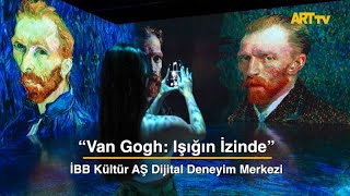Van Gogh Işığın İzinde İbb Kültür Aş Dijital Deneyim Merkezi