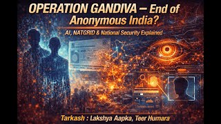Operation Gandiv Digital Citizenship & End Of Anonymous Indians