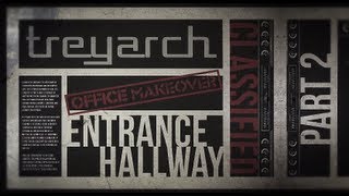 Ep. 2 - Treyarch Office Makeover - Entrance Hallway