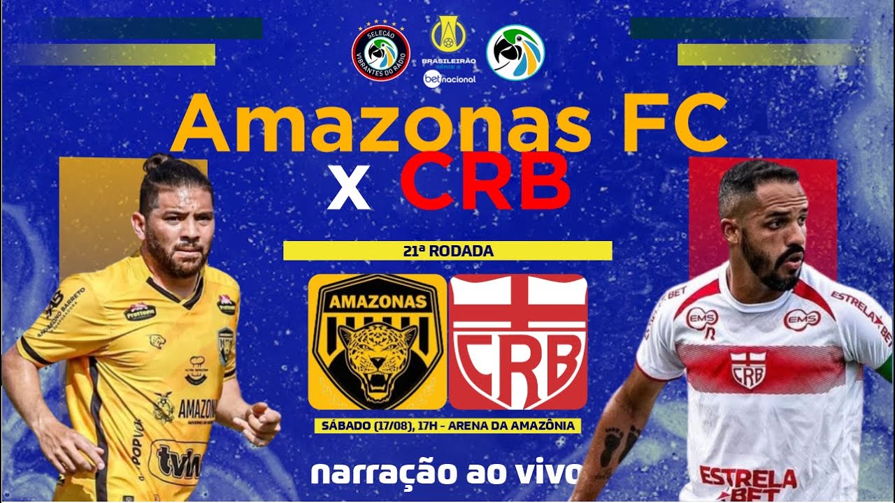 AMAZONAS FC x CRB-AL | BRASILEIRÃO SÉRIE B BETNACIONAL 2024 - 21ª ...
