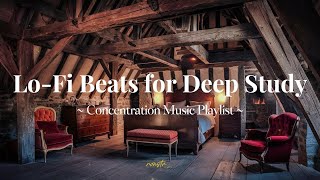 [1hour] Lo-Fi Beats for Deep Study - Concentration Music Playlist