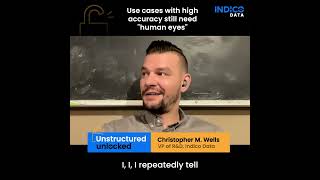 Unstructured Unlocked: The need for human eyes