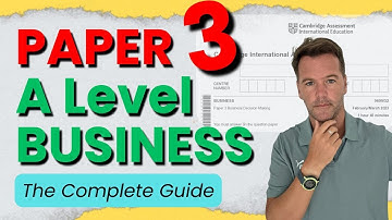 A Level Business Paper 3 Exam Cambridge 9609 - Complete Guide