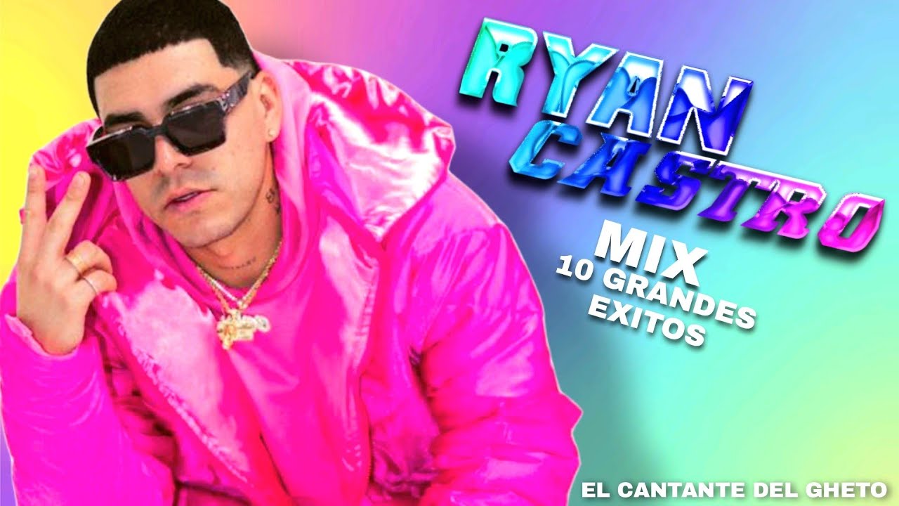 RYAN CASTRO / Mix 10 Mejores Canciones de Ryan Castro Mas Escuchadas en