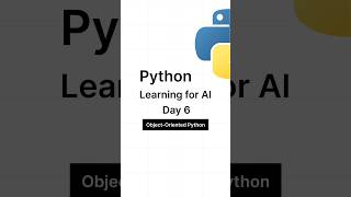 Python Learning for AI — Day 6: Object-Oriented Python #python #machinelearning #ai #coding