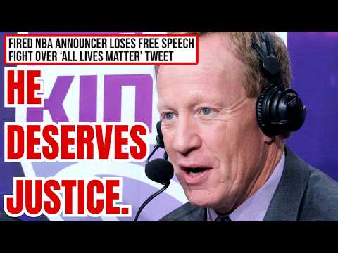 FIRED NBA Announcer LOSES BATTLE for his FREE SPEECH in COURT for saying "ALL LIVES MATTER"!