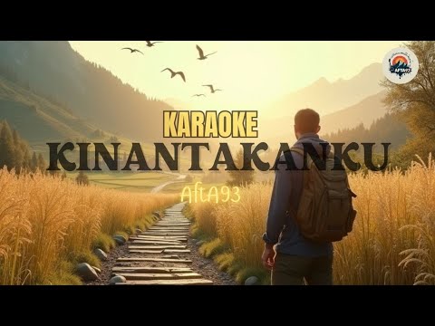 Kinantakanku | AftA93 (KARAOKE)