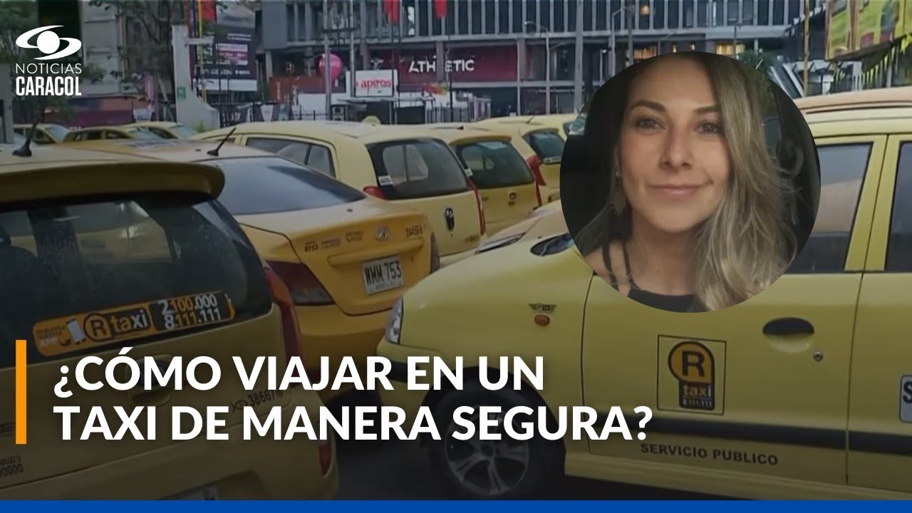 Caso Diana Ospina: videos del secuestro y recomendaciones al momento de tomar un taxi en Bogotá