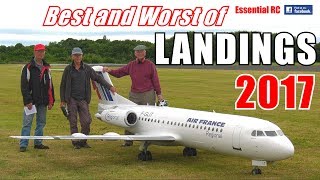 ② BEST and WORST of ESSENTIAL RC LANDINGS 2017 ! SILKY SMOOTH AND SHOCKING ARRIVAL COMPILATION
