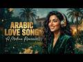 Best Arabic Romantic Songs 2026 Love Passion Deep Emotions 