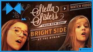 Lennon and Maisy perform 'Bright Side'- A Stella Sisters Original
