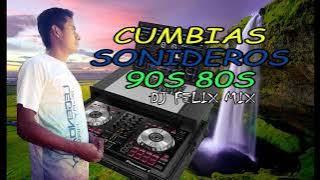 Dj Felix Mi Cumbias Sonideros 90s 80s