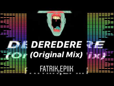 Fatrik,_Epiik_-_Deredere(tik tok remix)