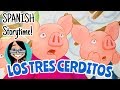 SPANISH Storytime! **The 3 little pigs - Los 3 cerditos**