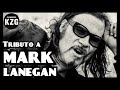 MARK LANEGAN (1964 - 2022) †