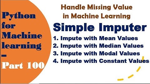 Machine Learning | Handling missing values using SimpleImputer | Data Imputation in Pandas