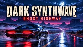 Dark Synthwave Night Drive | Ghost Highway Guide