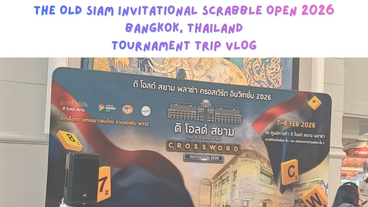[스크래블 대회 브이로그] 방콕 THE OLD SIAM INVITATIONAL OPEN