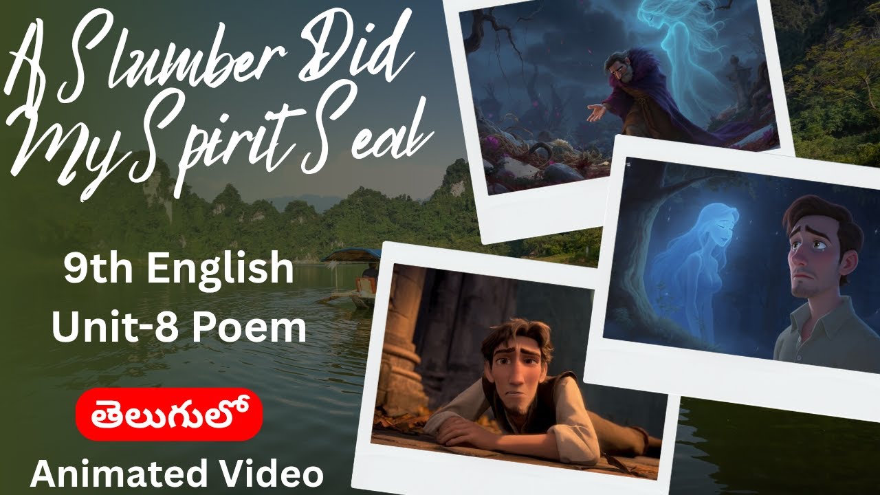 💐✍️9th English CBSE Unit-8 Poem "The Slumber Did My Spirit Seal" Animated Video in telugu 💐✍️