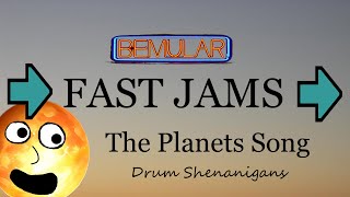 Bemular FAST JAMS - The Planets Song (Drum Shenanigans)