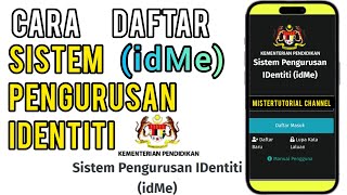 Cara daftar idme ID Pengguna Sistem Pengurusan Identiti (iDME) untuk IbuBapa