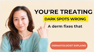 Dark Spots Won't Fade? Here's What You're Missing (Derm Explains) | Dr. Jenny Liu