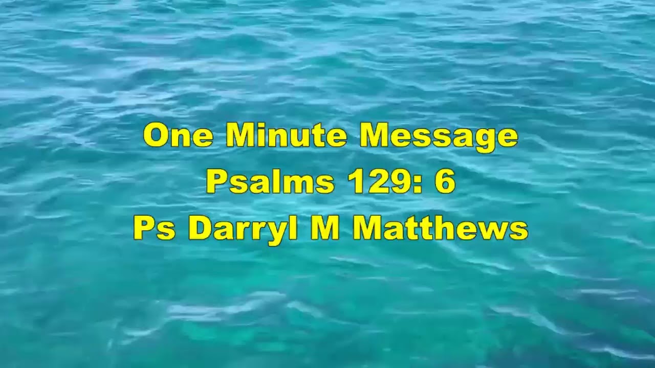 one-minute-message-take-your-complaints-to-the-lord-psalm-129-6