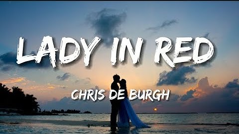 Thumbnail of Chris de burgh - Lady in red ( lyrics)